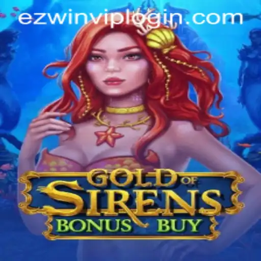 Explore the Thrilling World of GoldofSirensBonusBuy and the EZWIN VIP Login Experience