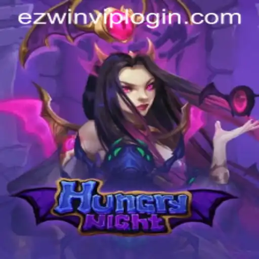 Exploring HungryNight: Rules and Gameplay Amidst the EZWin VIP Login Buzz