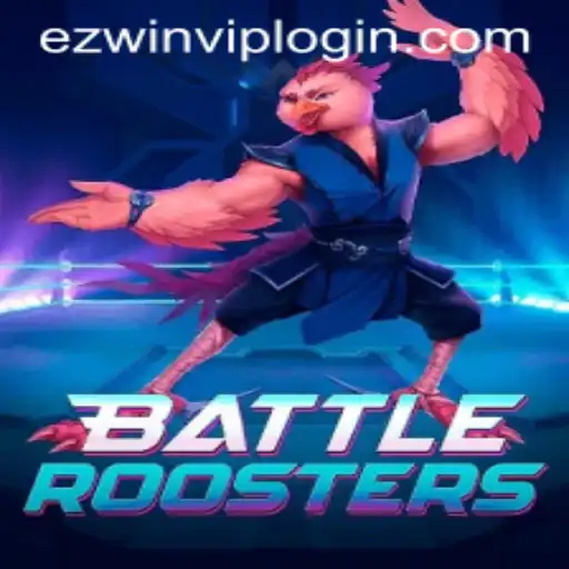 BattleRoosters: A Dynamic Gaming Experience with EZWin VIP Login