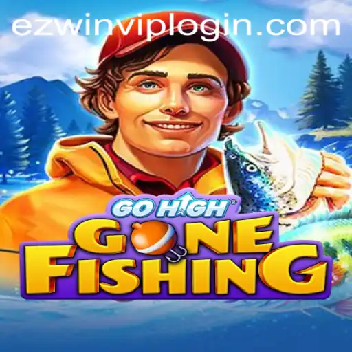 GoHighGoneFishing: Dive into the Adventure with Ezwin VIP Login