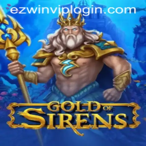 Unveiling GoldofSirens: The Mesmerizing Game Experience with EZWin VIP Login