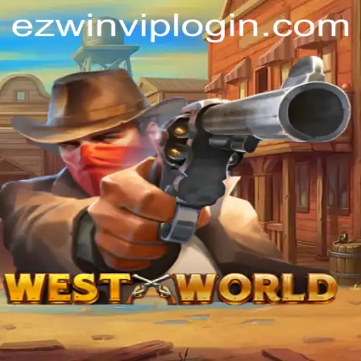 Exploring the Fascinating World of WestWorld Game and the Innovative Ezwin VIP Login System
